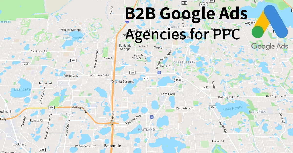 Top 10 B2B Google Ads Agencies in Altamonte Springs Florida