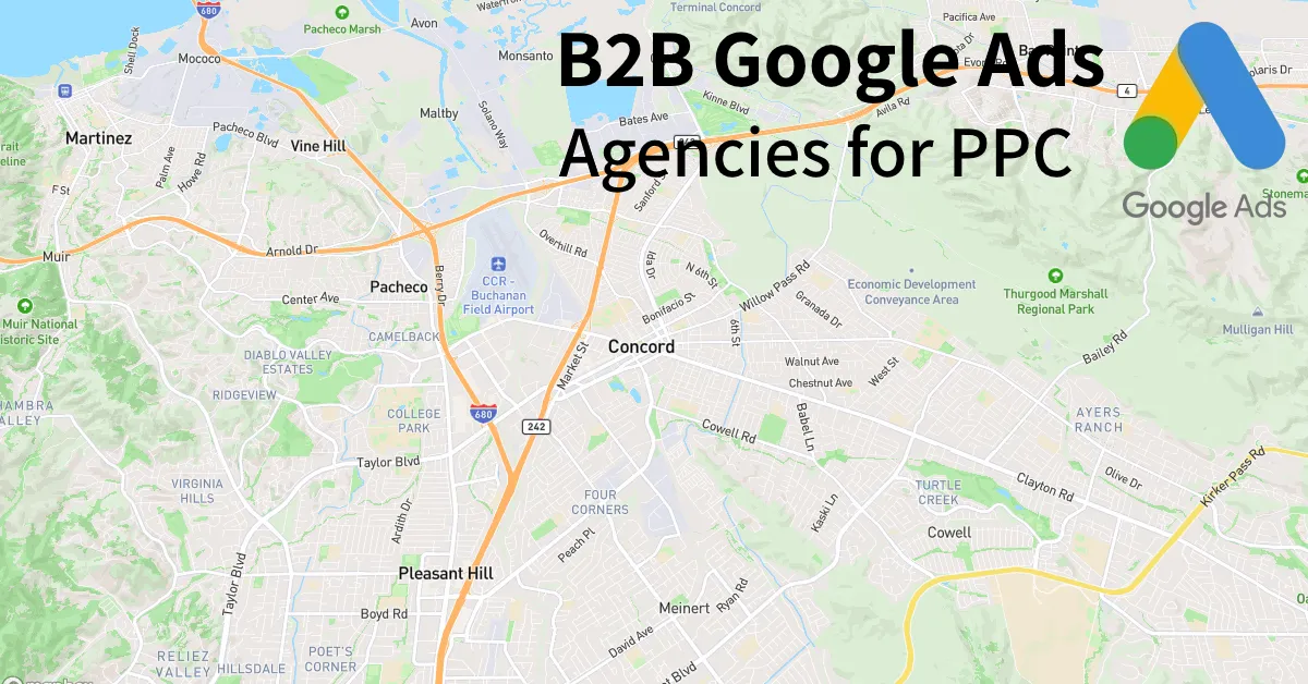 Top 10 B2B Google Ads Agencies in Concord California