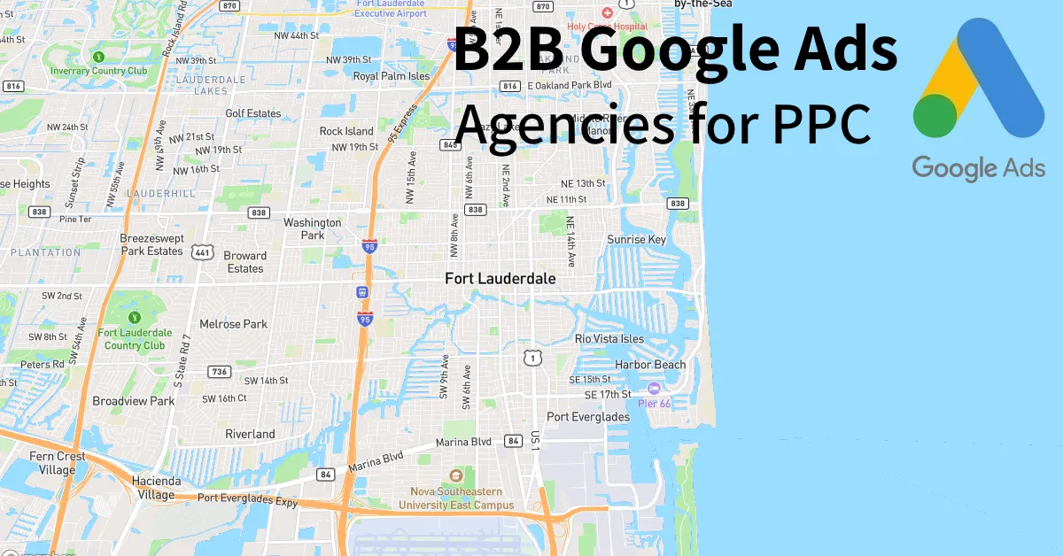 Top 10 B2B Google Ads Agencies in Fort Lauderdale Florida