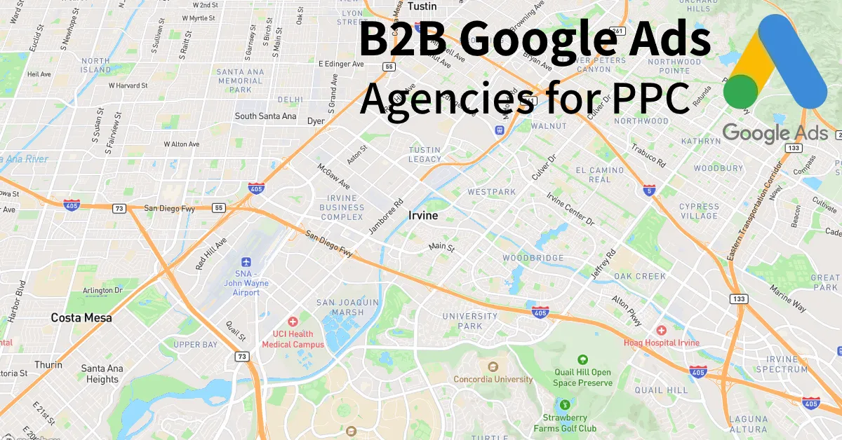 Top 10 B2B Google Ads Agencies in Irvine California