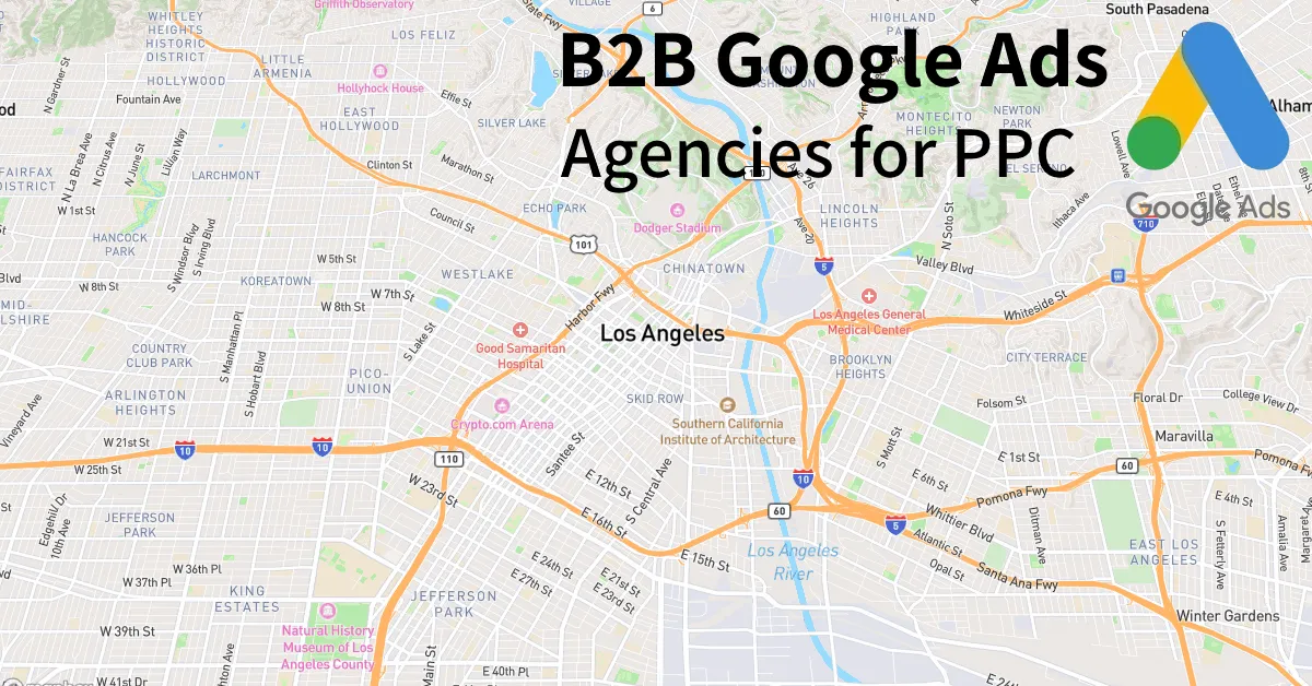Top 10 B2B Google Ads Agencies in Los Angeles California