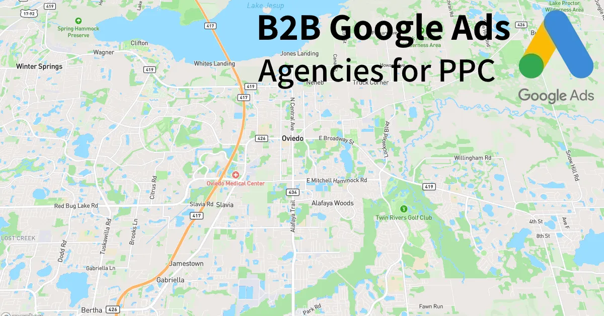 Top 10 B2B Google Ads Agencies in Oviedo Florida