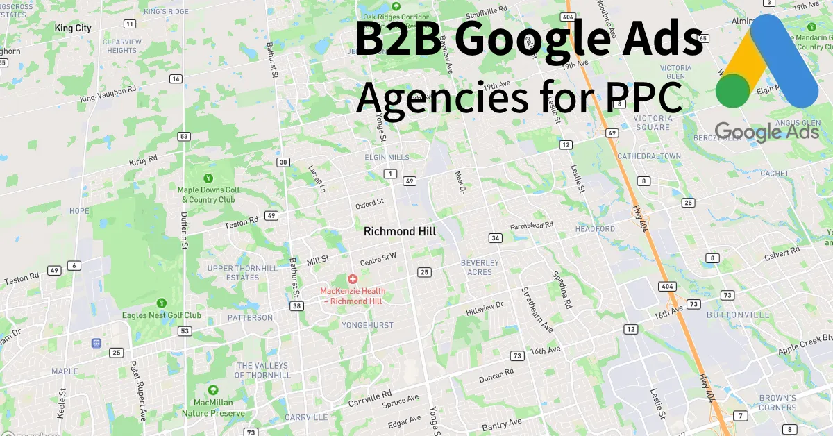 Top 10 B2B Google Ads Agencies in Richmond Hill Canada