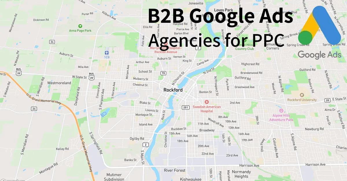 Top 10 B2B Google Ads Agencies in Rockford Illinois