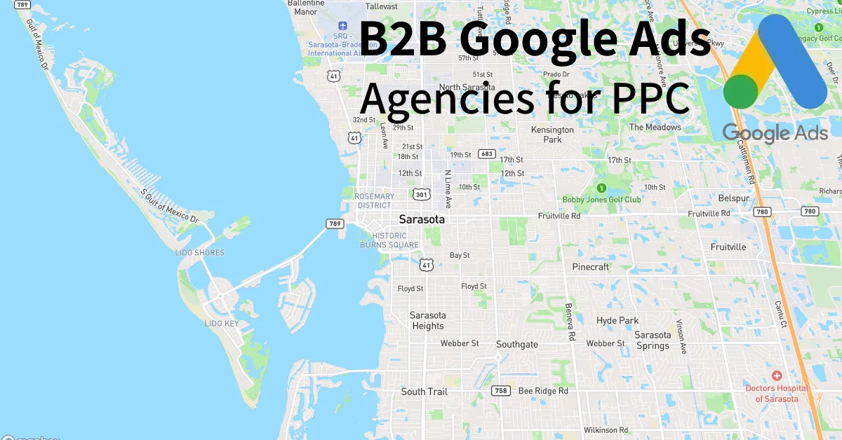 Top 10 B2B Google Ads Agencies in Sarasota Florida