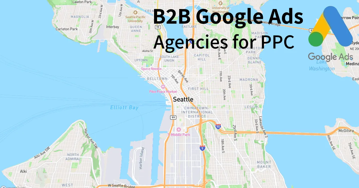 Top 10 B2B Google Ads Agencies in Seattle Washington