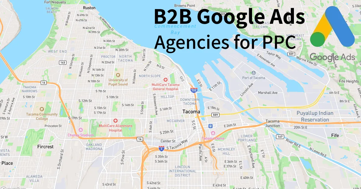 Top 10 B2B Google Ads Agencies in Tacoma Washington