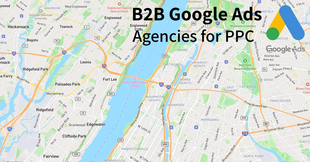 Top 10 B2B Google Ads Agencies in Washington Heights NY