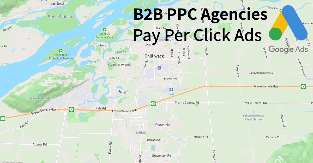 Top 10 B2B PPC Agencies in Chilliwack Canada