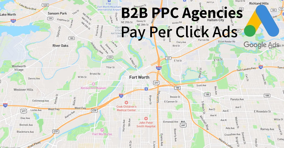 Top 10 B2B PPC Agencies in Fort Worth Texas