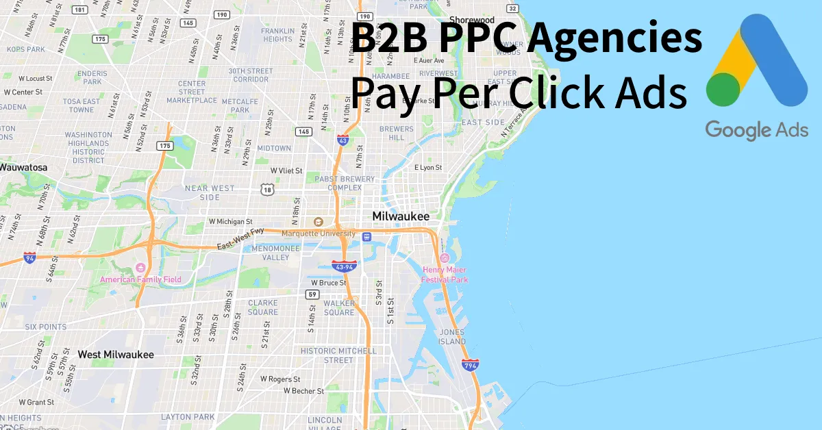 Top 10 B2B PPC Agencies in Milwaukee Wisconsin