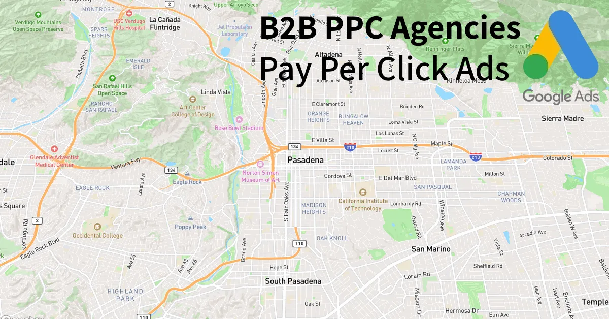 Top 10 B2B PPC Agencies in Pasadena California