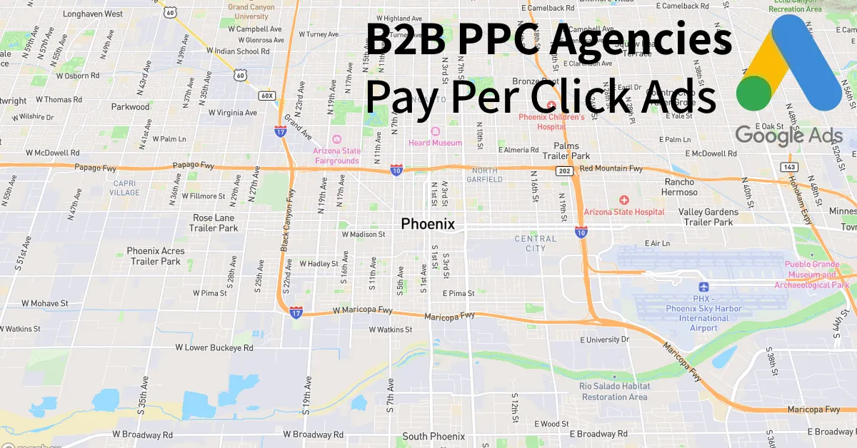Top 10 B2B PPC Agencies in Phoenix Arizona