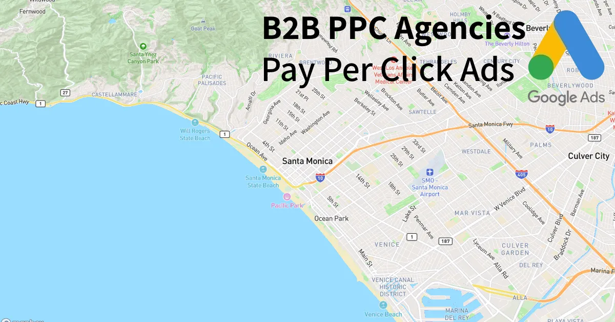 Top 10 B2B PPC Agencies in Santa Monica California