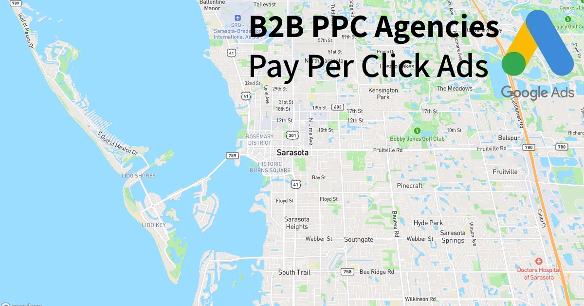 Top 10 B2B PPC Agencies in Sarasota Florida