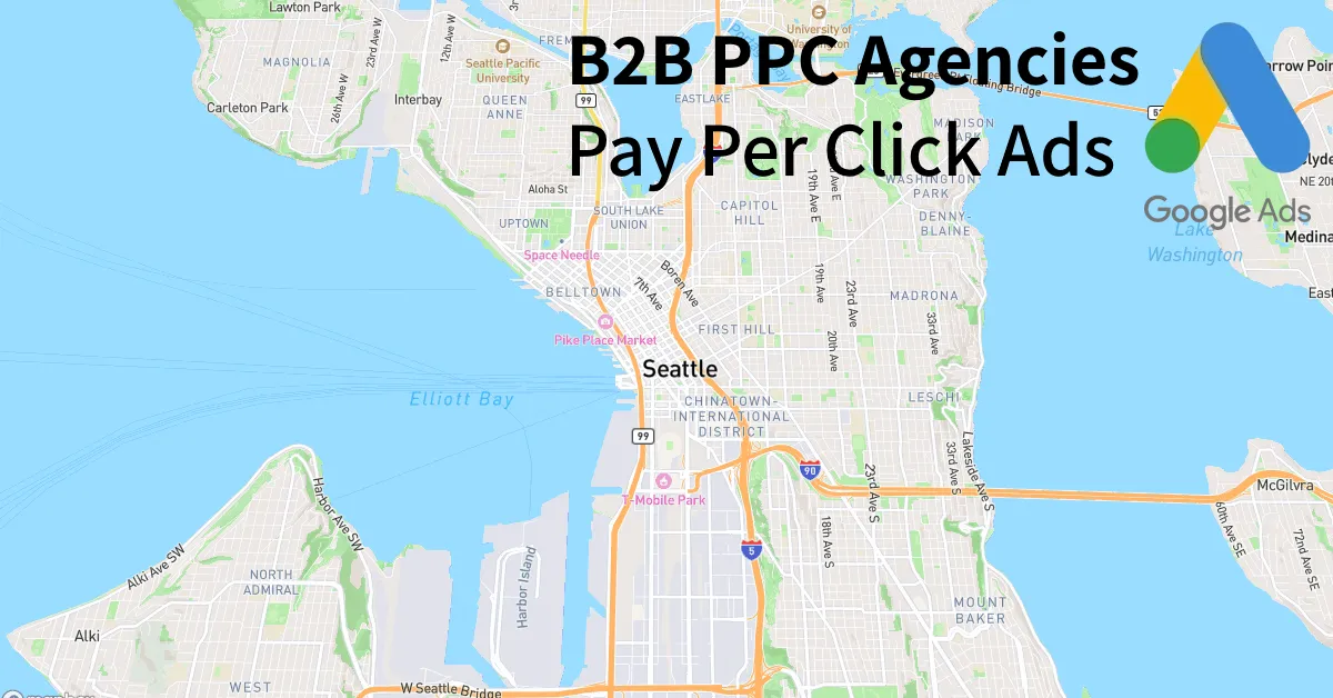 Top 10 B2B PPC Agencies in Seattle Washington