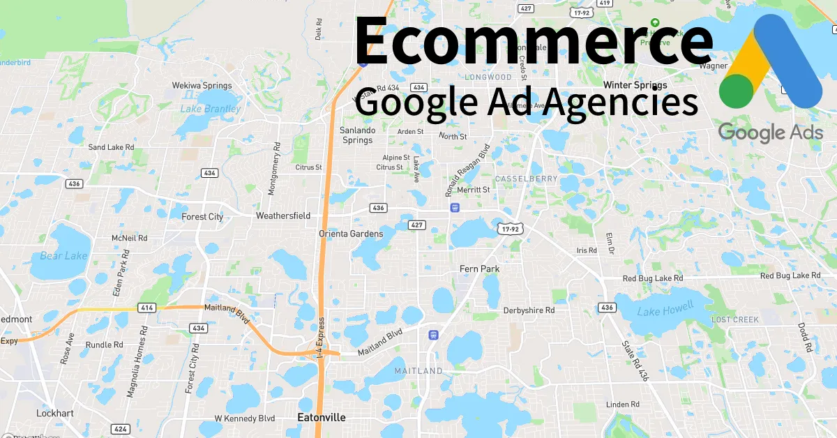 Top 10 Ecommerce Google Ads Agencies in Altamonte Springs Florida
