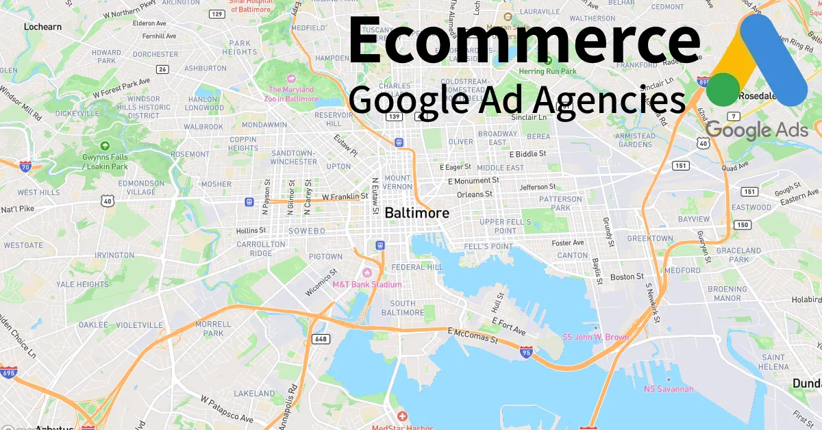 Top 10 Ecommerce Google Ads Agencies in Baltimore Maryland