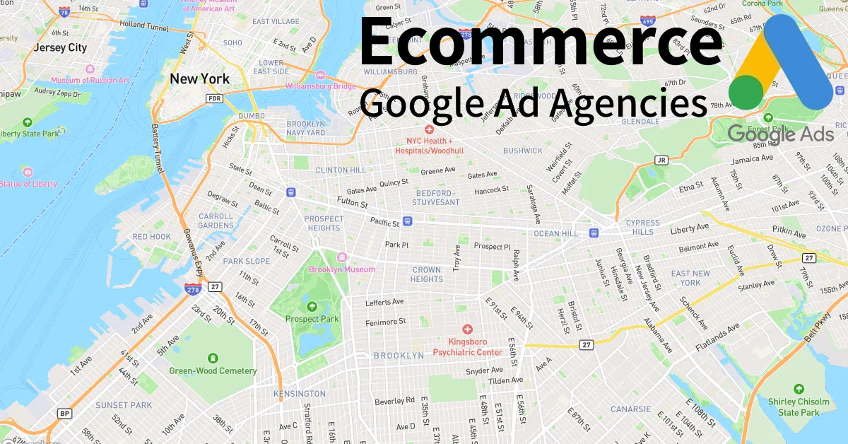 Top 10 Ecommerce Google Ads Agencies in Brooklyn NY