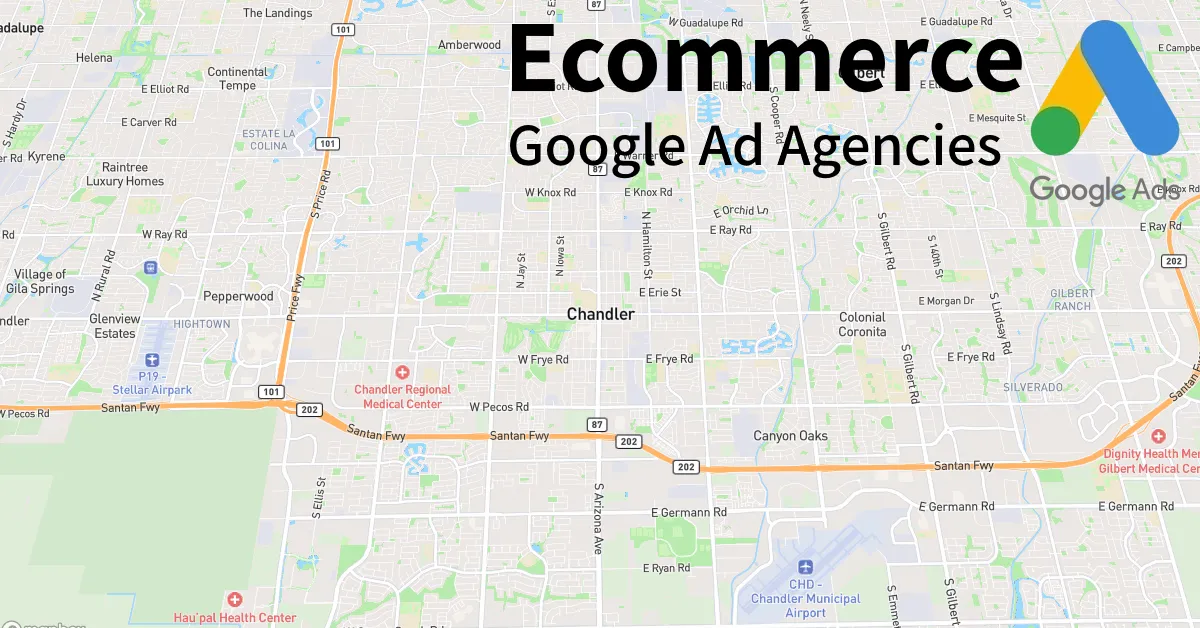 Top 10 Ecommerce Google Ads Agencies in Chandler Arizona