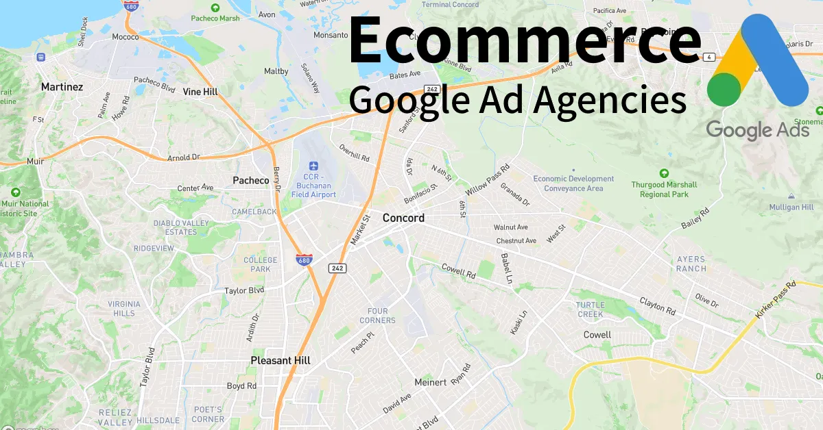 Top 10 Ecommerce Google Ads Agencies in Concord California