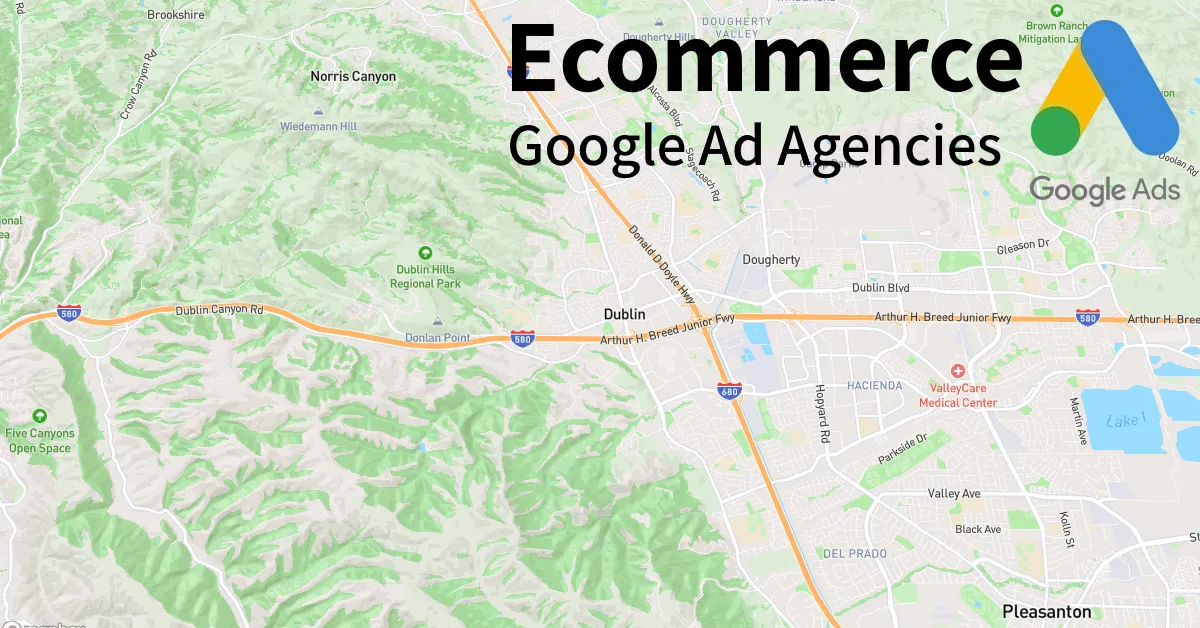 Top 10 Ecommerce Google Ads Agencies in Dublin California