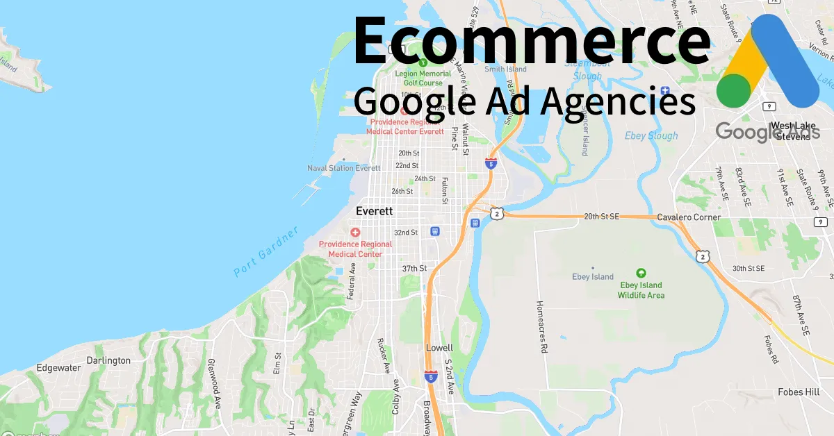 Top 10 Ecommerce Google Ads Agencies in Everett Washington
