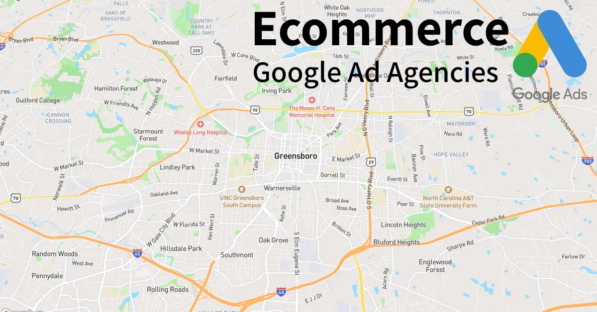 Top 10 Ecommerce Google Ads Agencies in Greensboro North Carolina