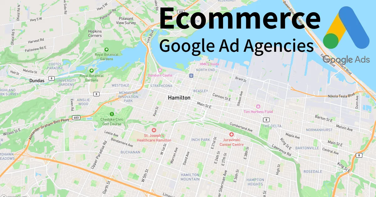 Top 10 Ecommerce Google Ads Agencies in Hamilton Canada