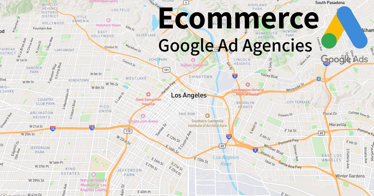 Top 10 Ecommerce Google Ads Agencies in Los Angeles California