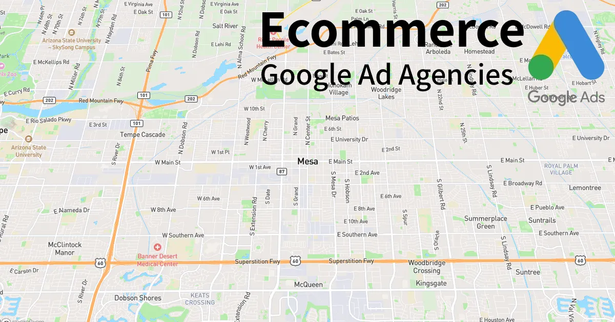 Top 10 Ecommerce Google Ads Agencies in Mesa Arizona