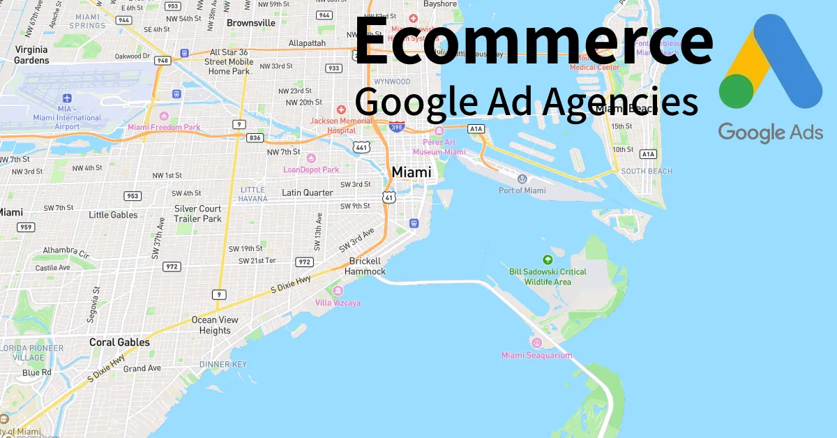 Top 10 Ecommerce Google Ads Agencies in Miami Florida