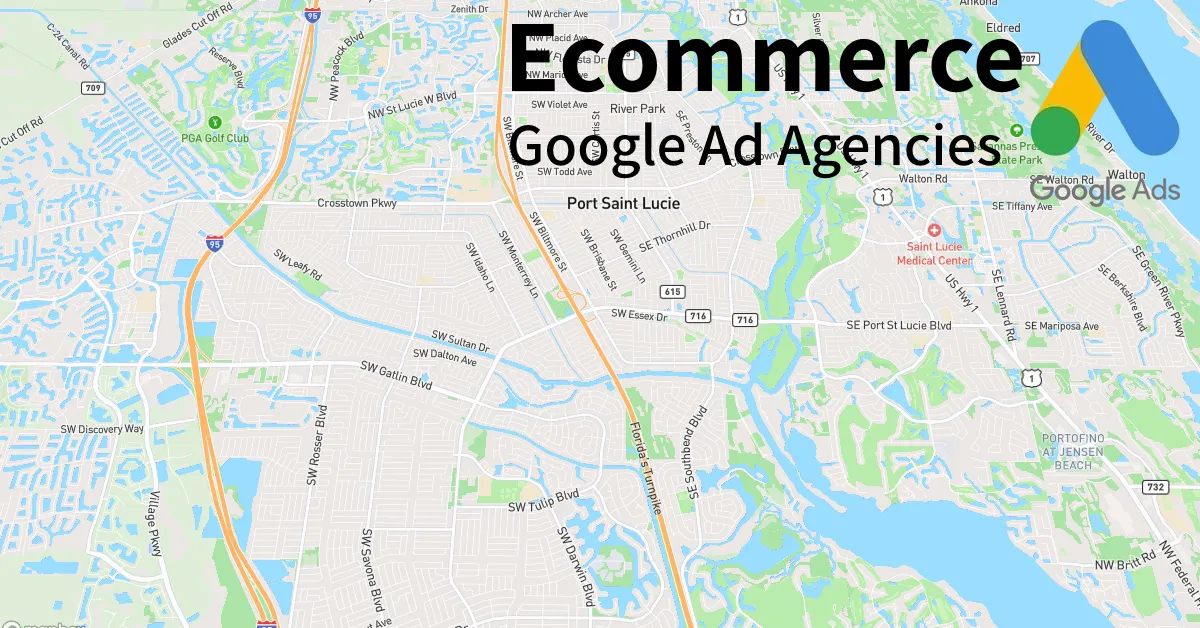 Top 10 Ecommerce Google Ads Agencies in Port St Lucie Florida
