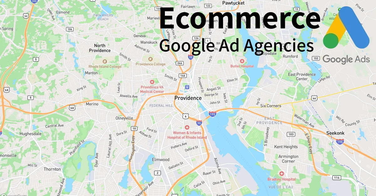 Top 10 Ecommerce Google Ads Agencies in Providence Rhode Island