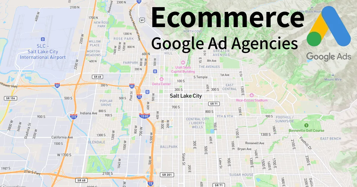 Top 10 Ecommerce Google Ads Agencies in Salt Lake City Utah