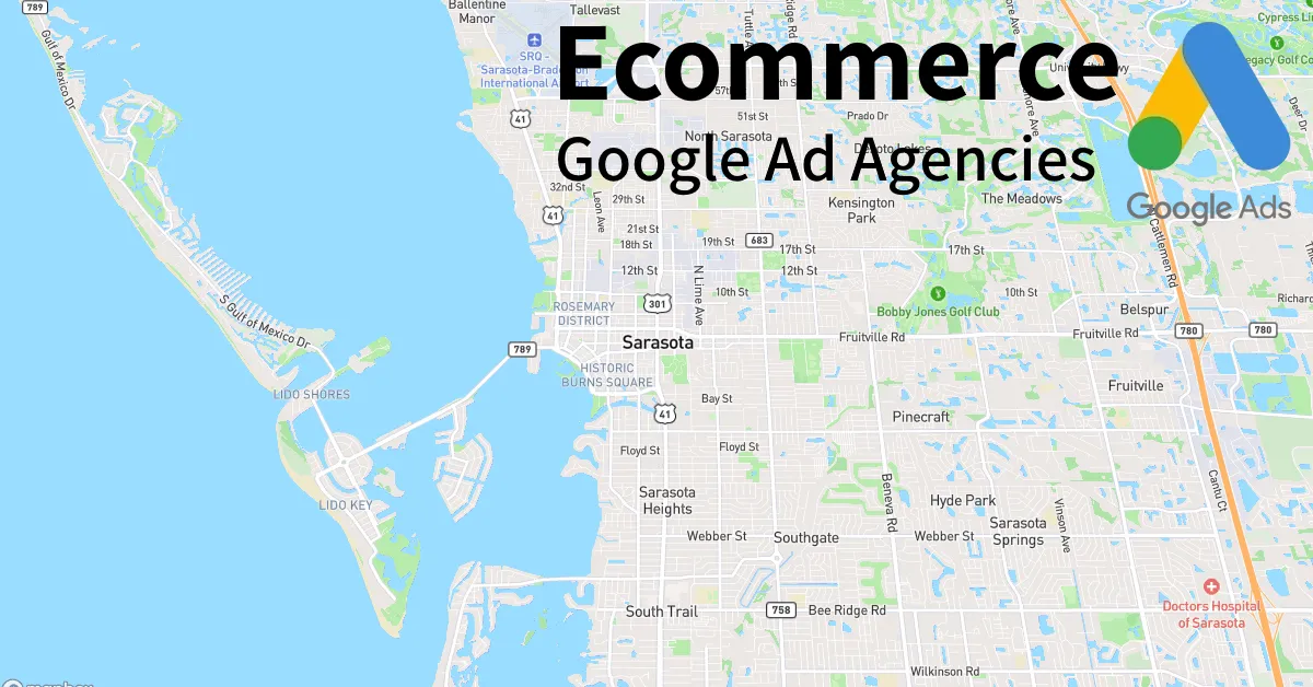 Top 10 Ecommerce Google Ads Agencies in Sarasota Florida