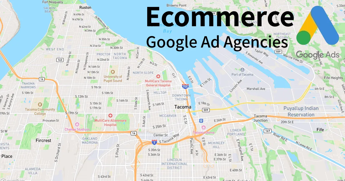 Top 10 Ecommerce Google Ads Agencies in Tacoma Washington
