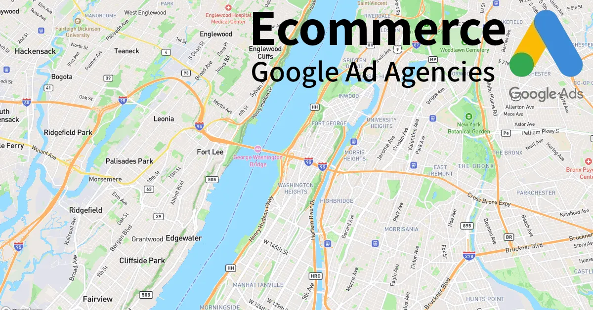 Top 10 Ecommerce Google Ads Agencies in Washington Heights NY