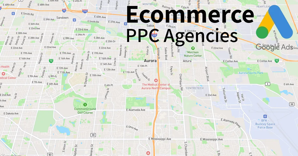 Top 10 Ecommerce PPC Agencies in Aurora Colorado