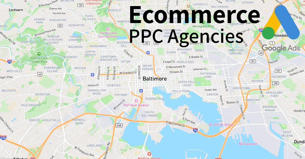Top 10 Ecommerce PPC Agencies in Baltimore Maryland