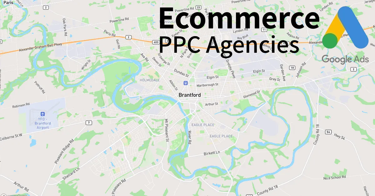 Top 10 Ecommerce PPC Agencies in Brantford Canada