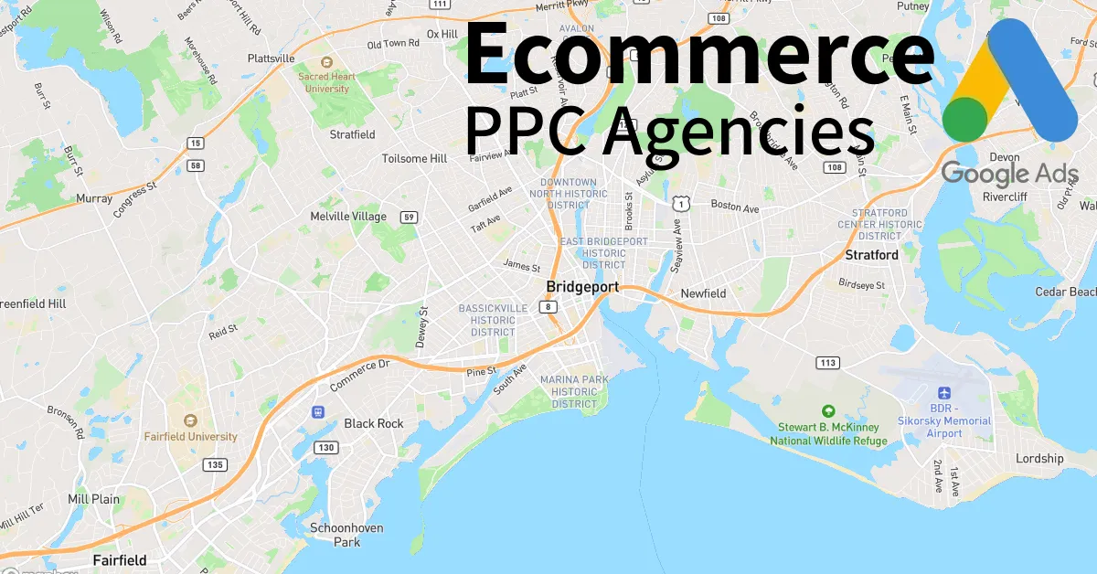 Top 10 Ecommerce PPC Agencies in Bridgeport Connecticut