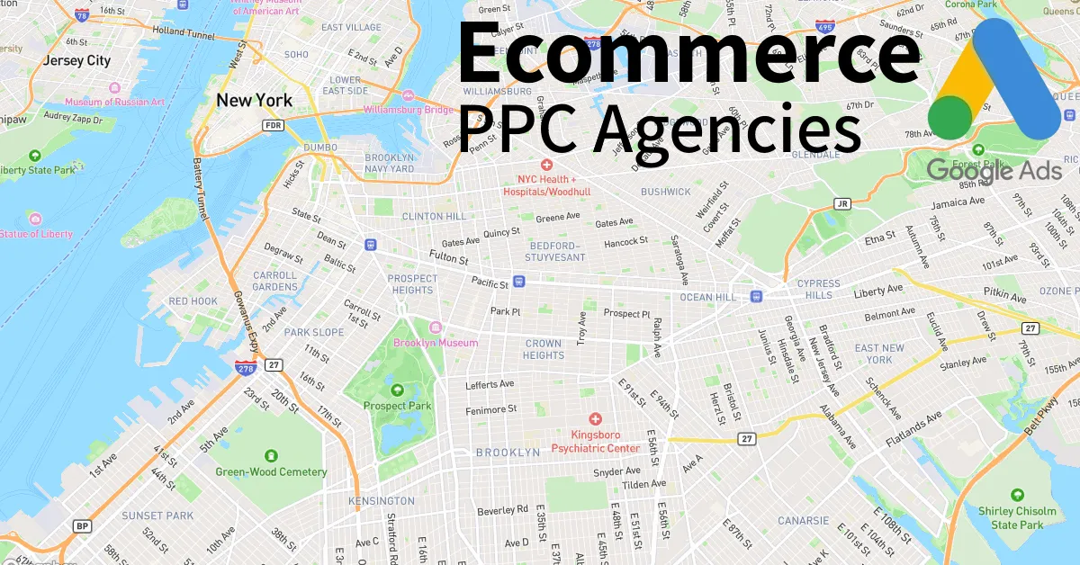 Top 10 Ecommerce PPC Agencies in Brooklyn NY