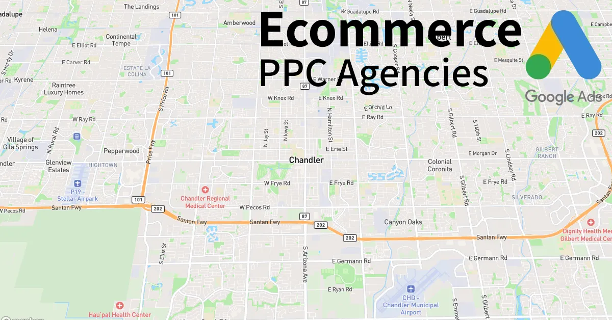 Top 10 Ecommerce PPC Agencies in Chandler Arizona