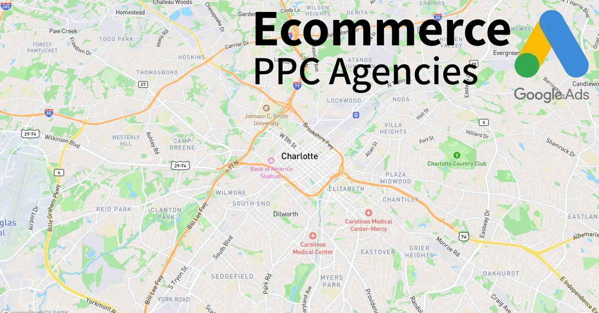Top 10 Ecommerce PPC Agencies in Charlotte North Carolina