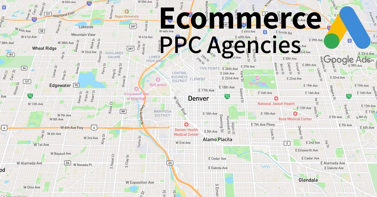 Top 10 Ecommerce PPC Agencies in Denver Colorado