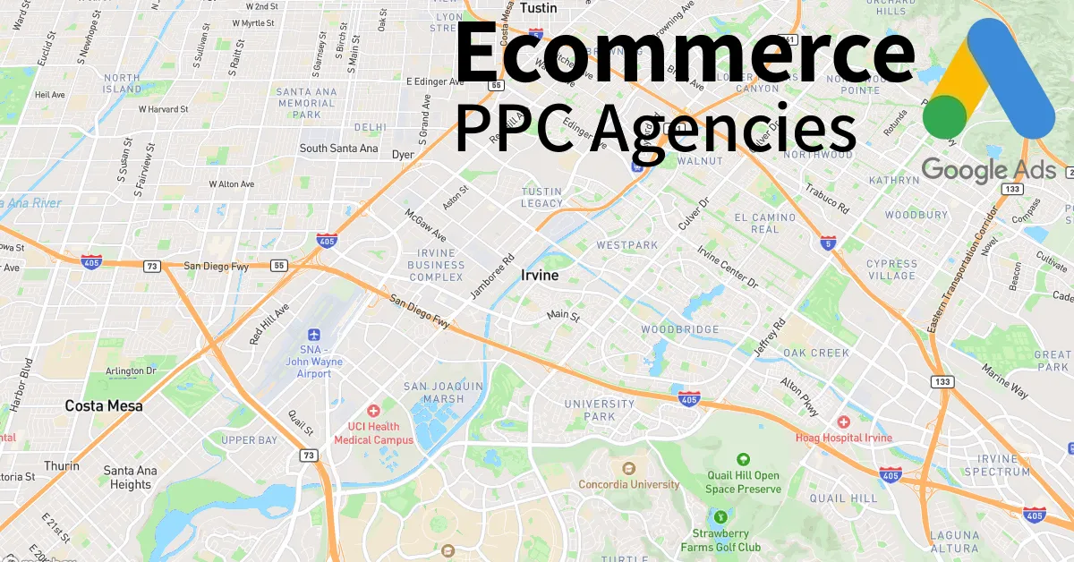 Top 10 Ecommerce PPC Agencies in Irvine California