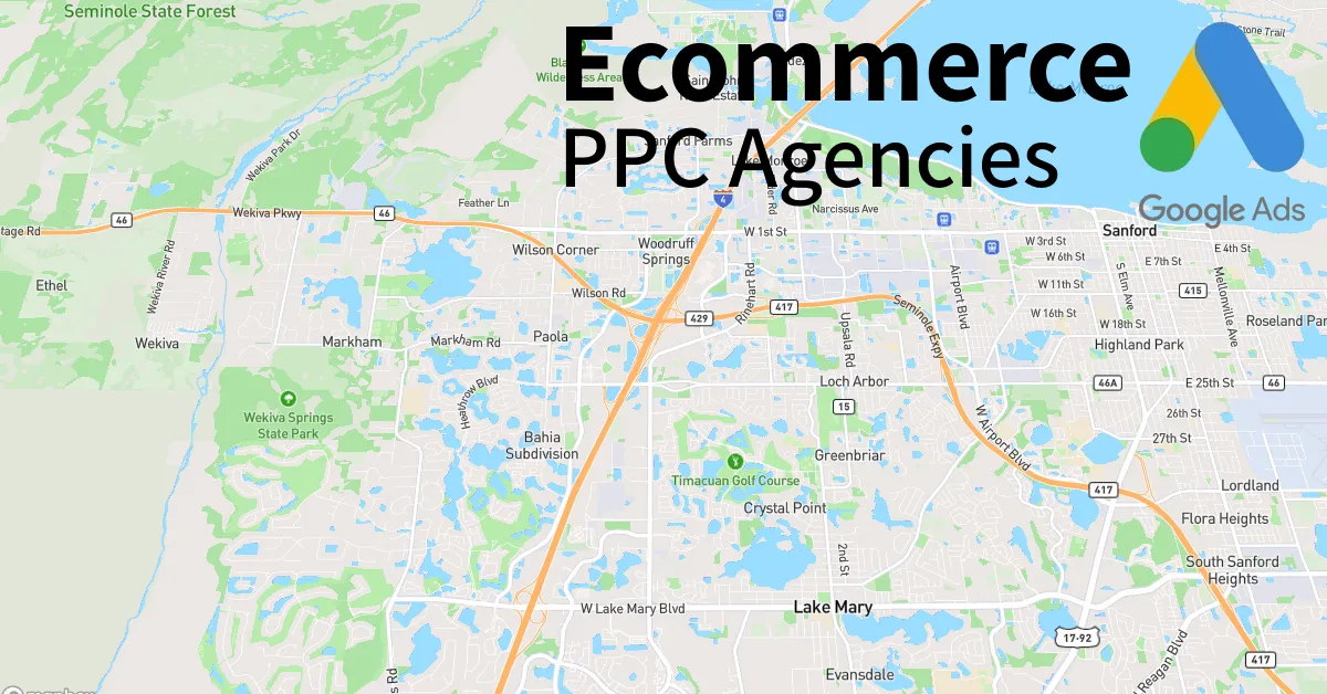 Top 10 Ecommerce PPC Agencies in Lake Mary Florida