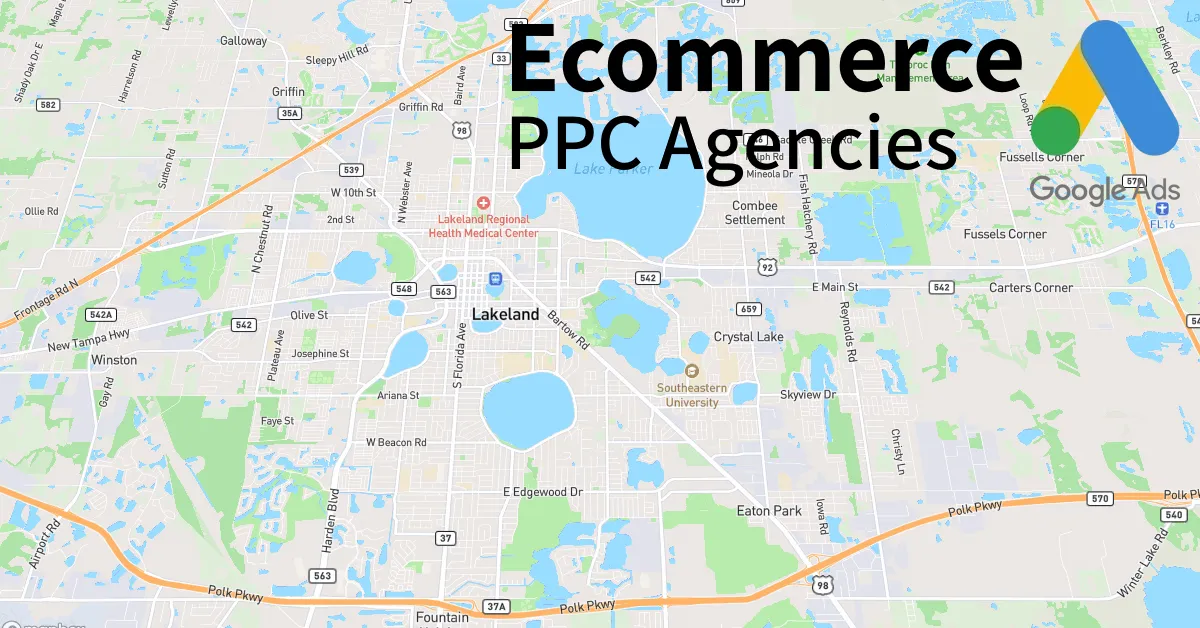 Top 10 Ecommerce PPC Agencies in Lakeland Florida