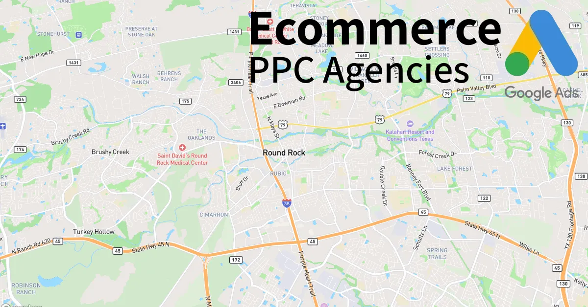 Top 10 Ecommerce PPC Agencies in Round Rock Texas